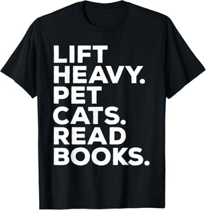 Lift Heavy Pet Cats Read Books Gym Workout Weight Lifter T-Shirt - T-Shirt | Black