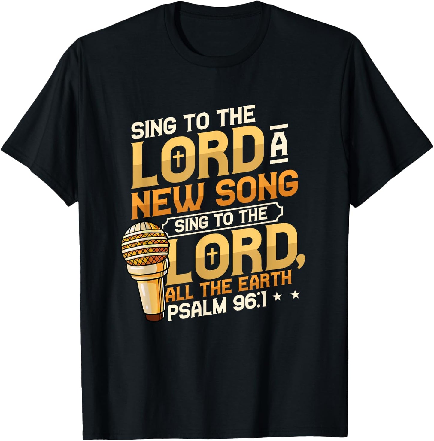 Sing To The Lord A New Song Religious Singing T-Shirt - T-Shirt | Black