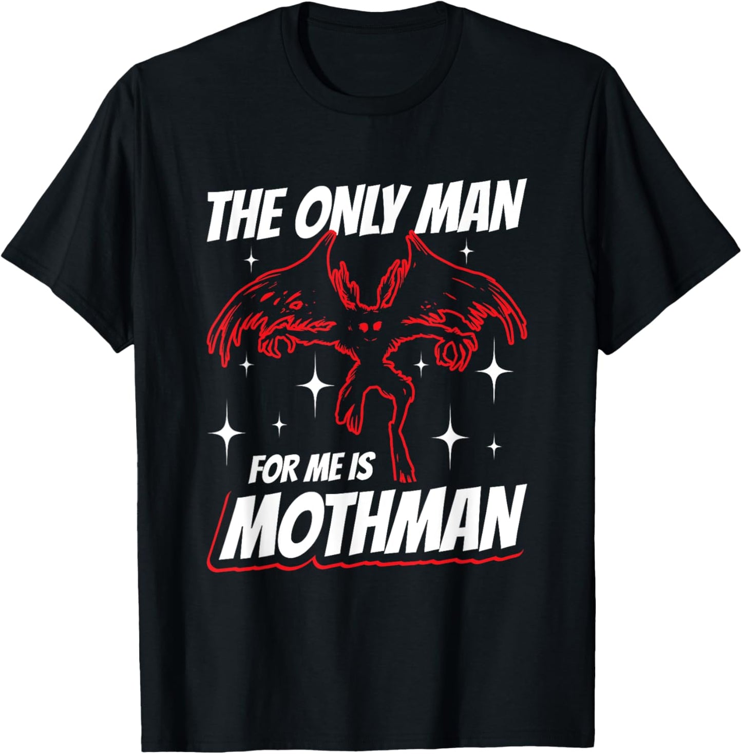 The Only Man For Me Is Mothman T-Shirt - T-Shirt | Black