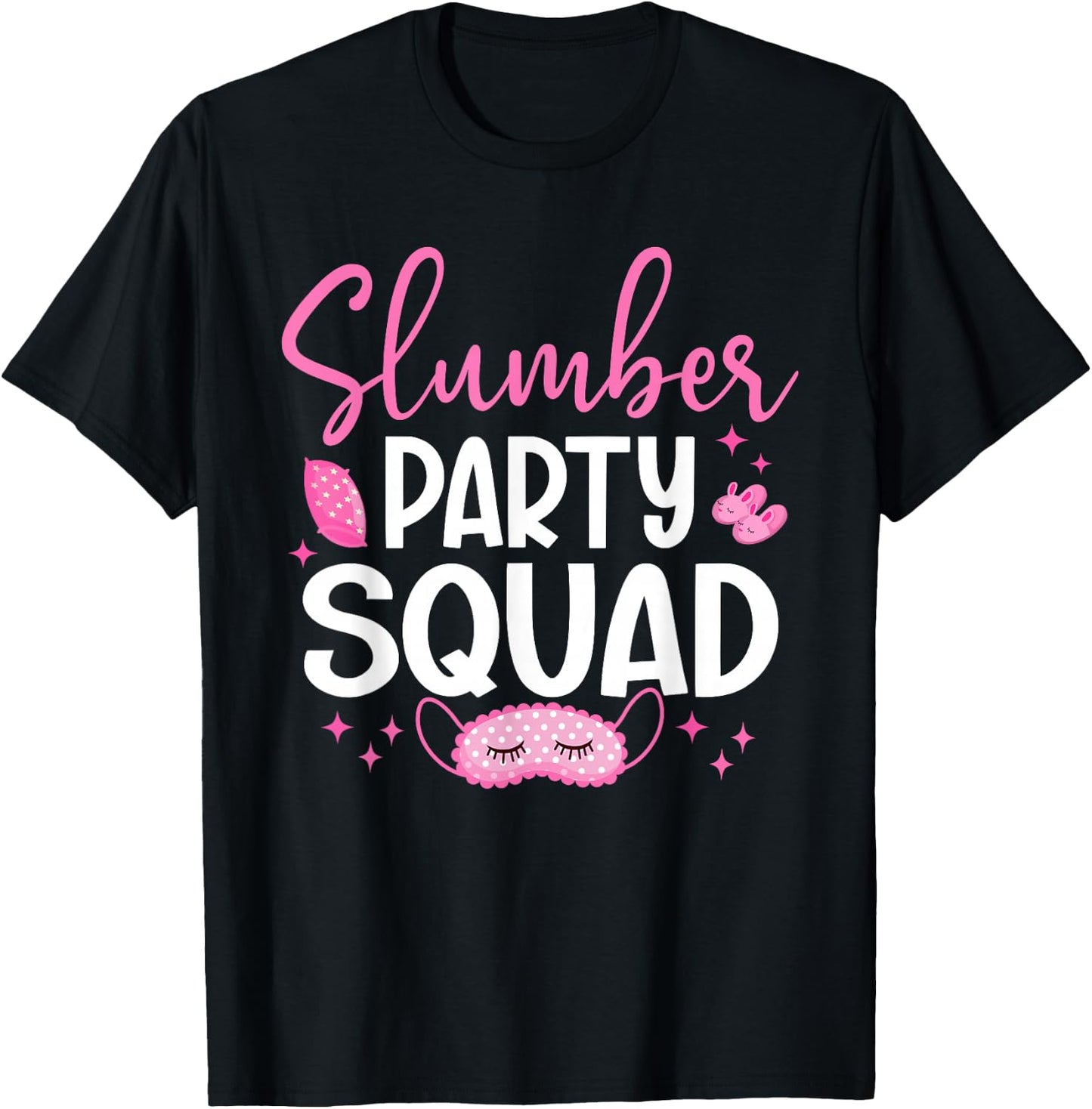 Girls Slumber Party Squad Sleepover Matching Pajama T-Shirt - T-Shirt | Black