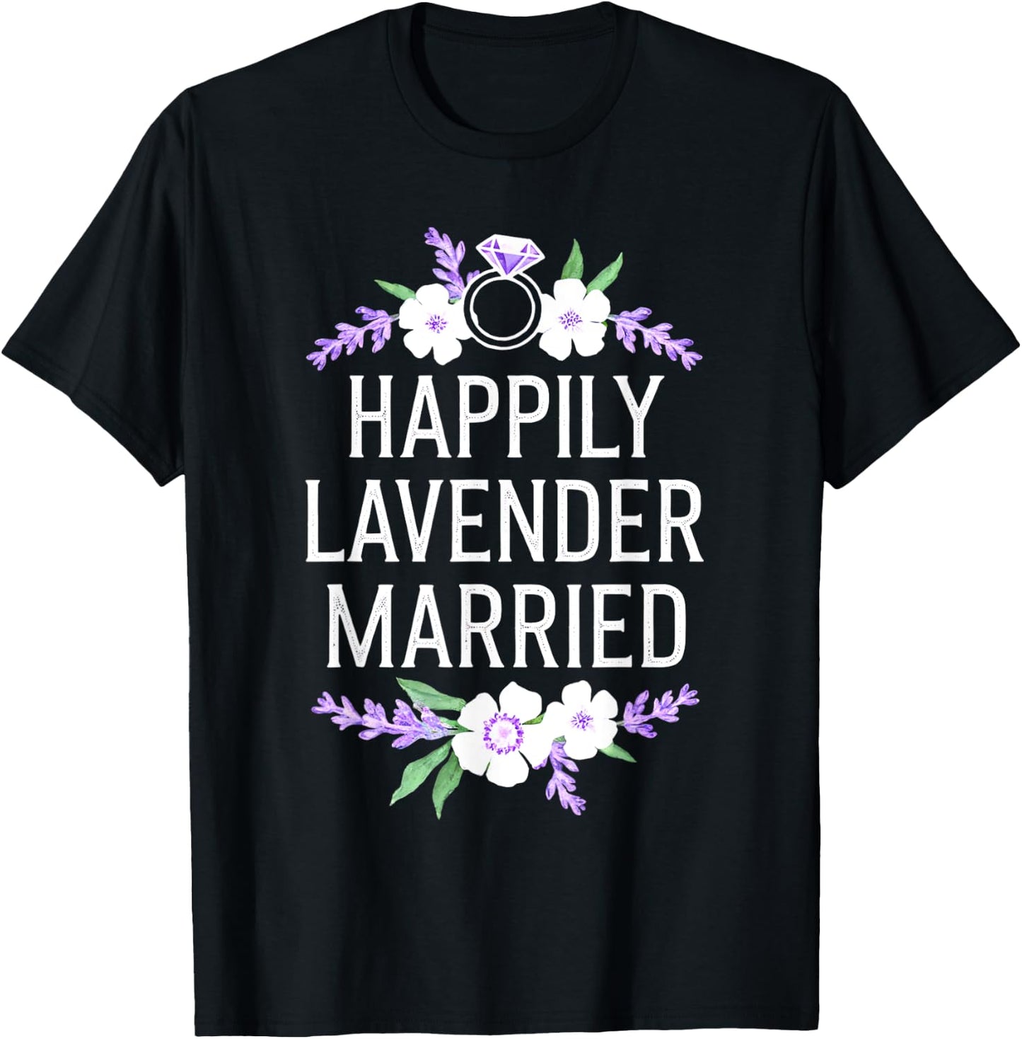 Happily Lavender Married Marriage Gay Heterosexual Friends T-Shirt - T-Shirt | Black