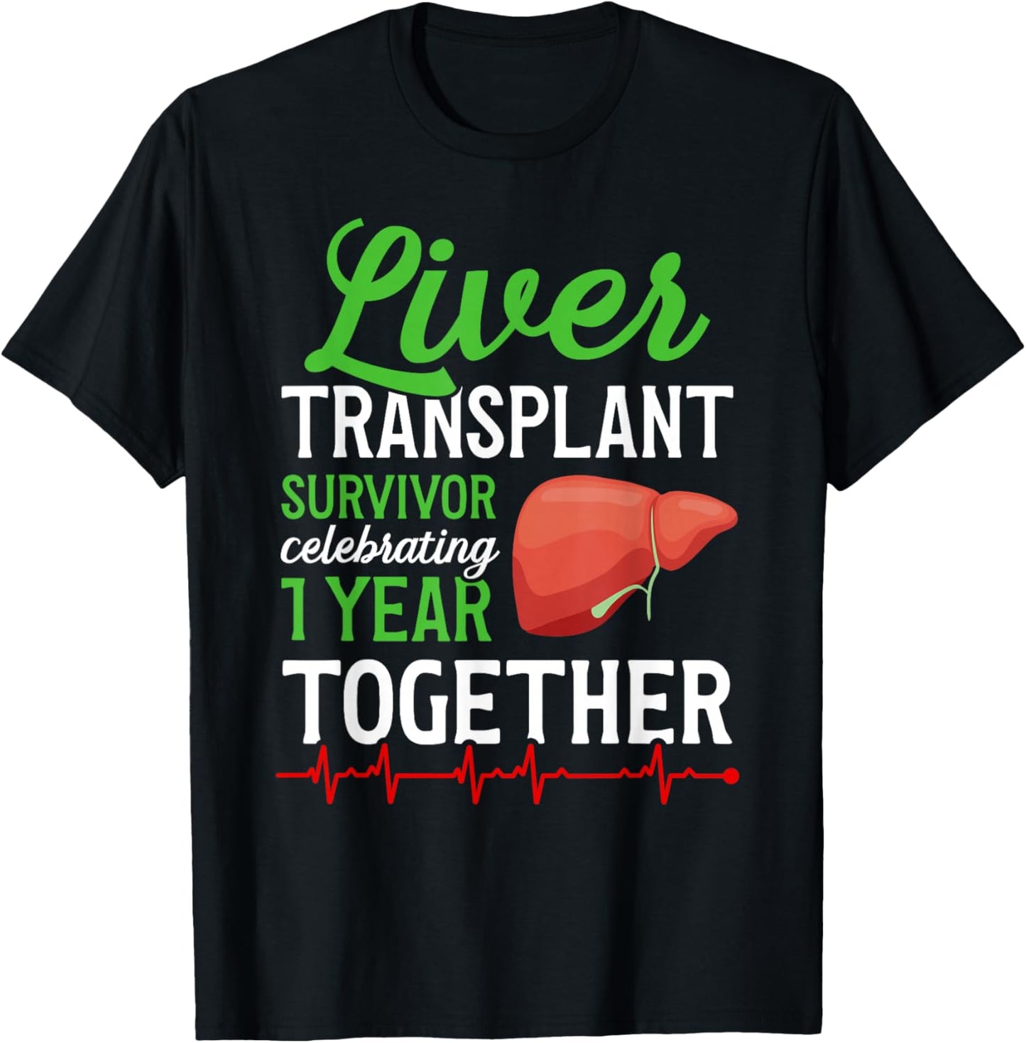 Liver Transplant Survivor 1st Anniversary Liver Recipient T-Shirt - T-Shirt | Black
