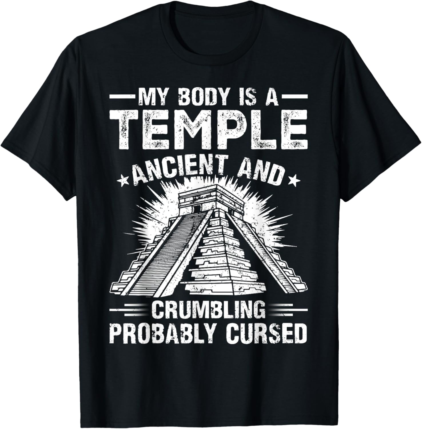 My Body Is a Temple Ancient and Crumbling Probably Cursed T-Shirt - T-Shirt | Black