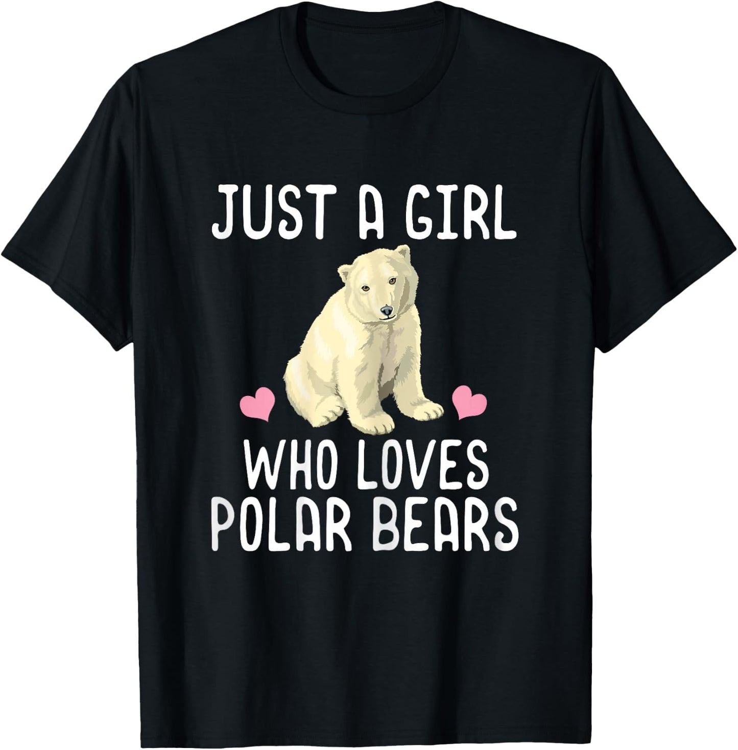 Just A Girl Who Loves Polar Bears Polar Bear Gift T-Shirt - T-Shirt | Black