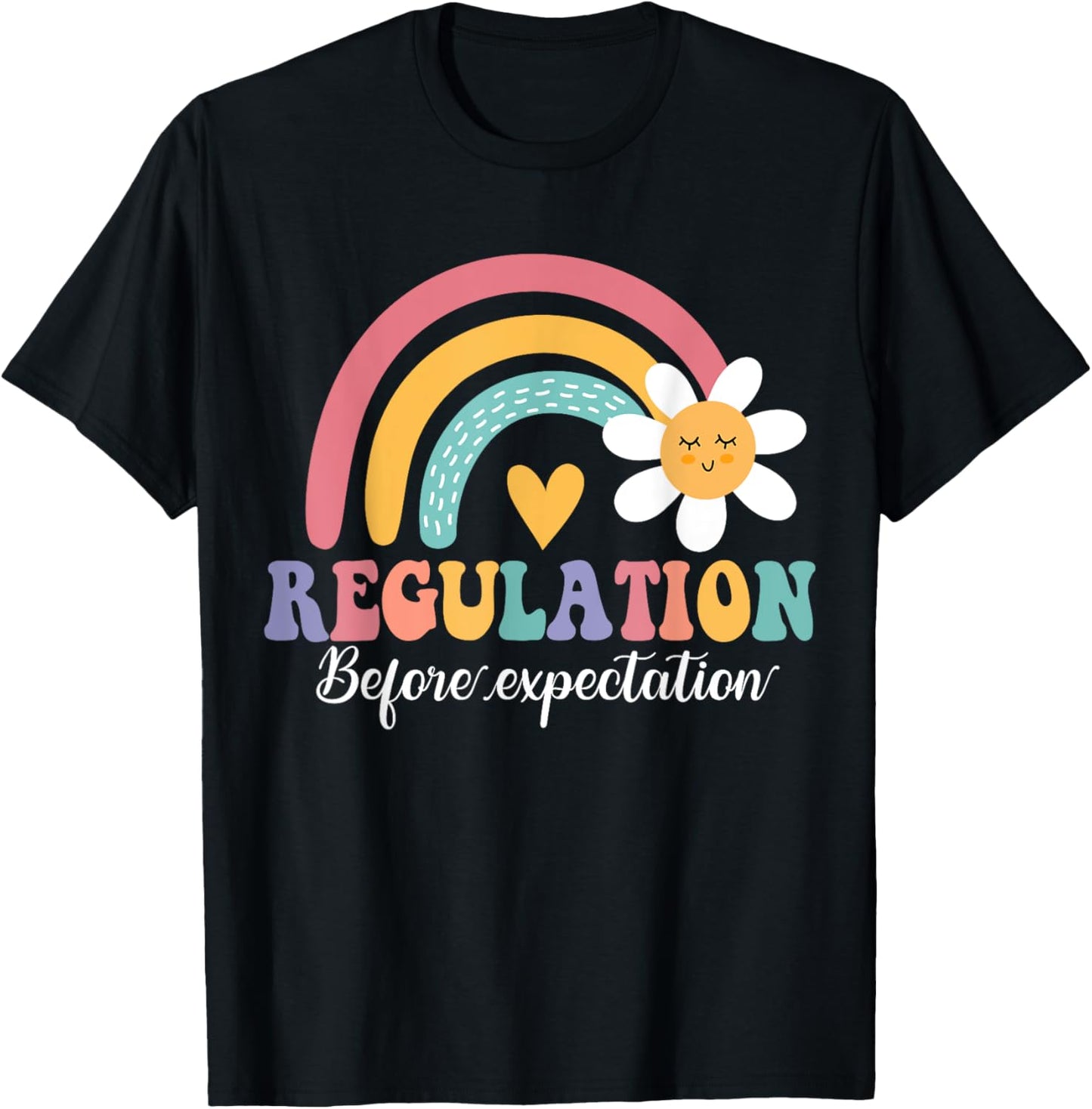 Regulation Before Expectation Autism Special Education T-Shirt - T-Shirt | Black