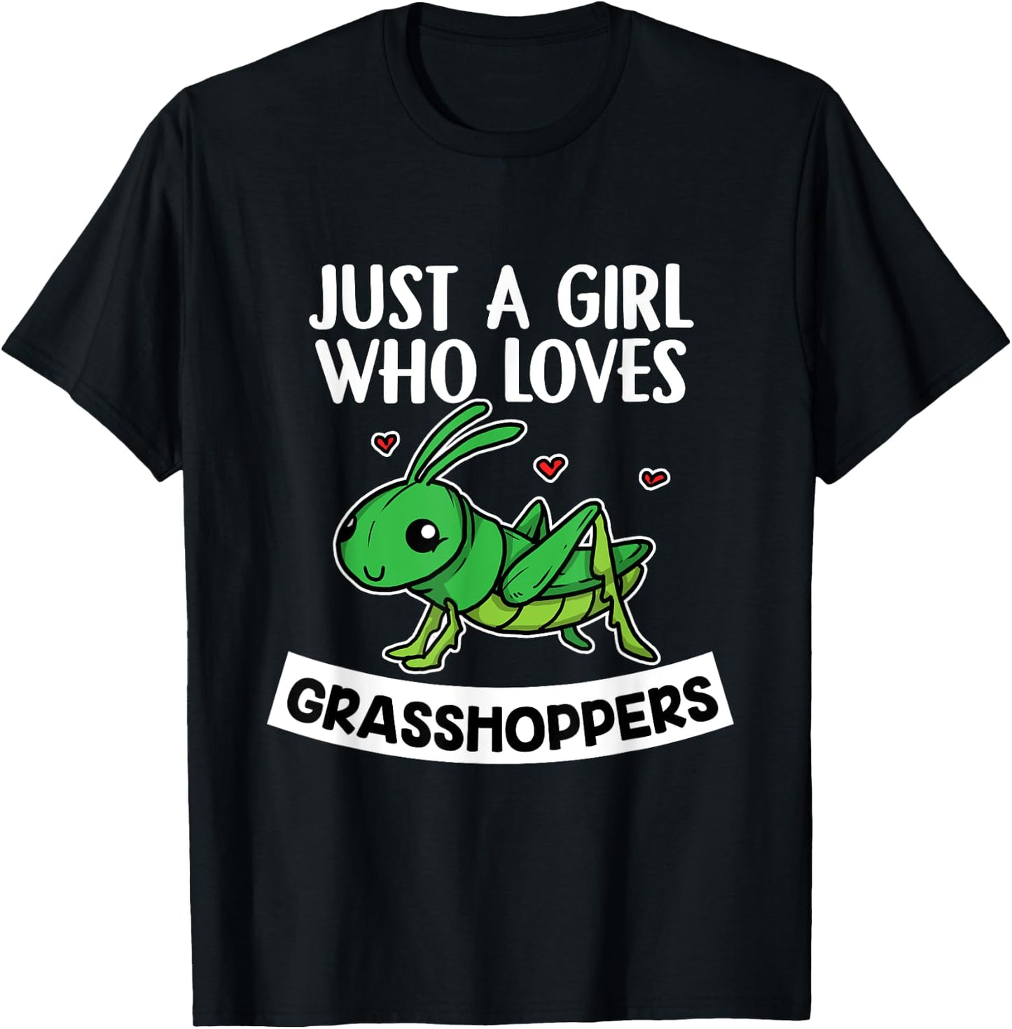 Just A Girl Who Loves Grasshoppers Grasshoppers Costume T-Shirt - T-Shirt | Black
