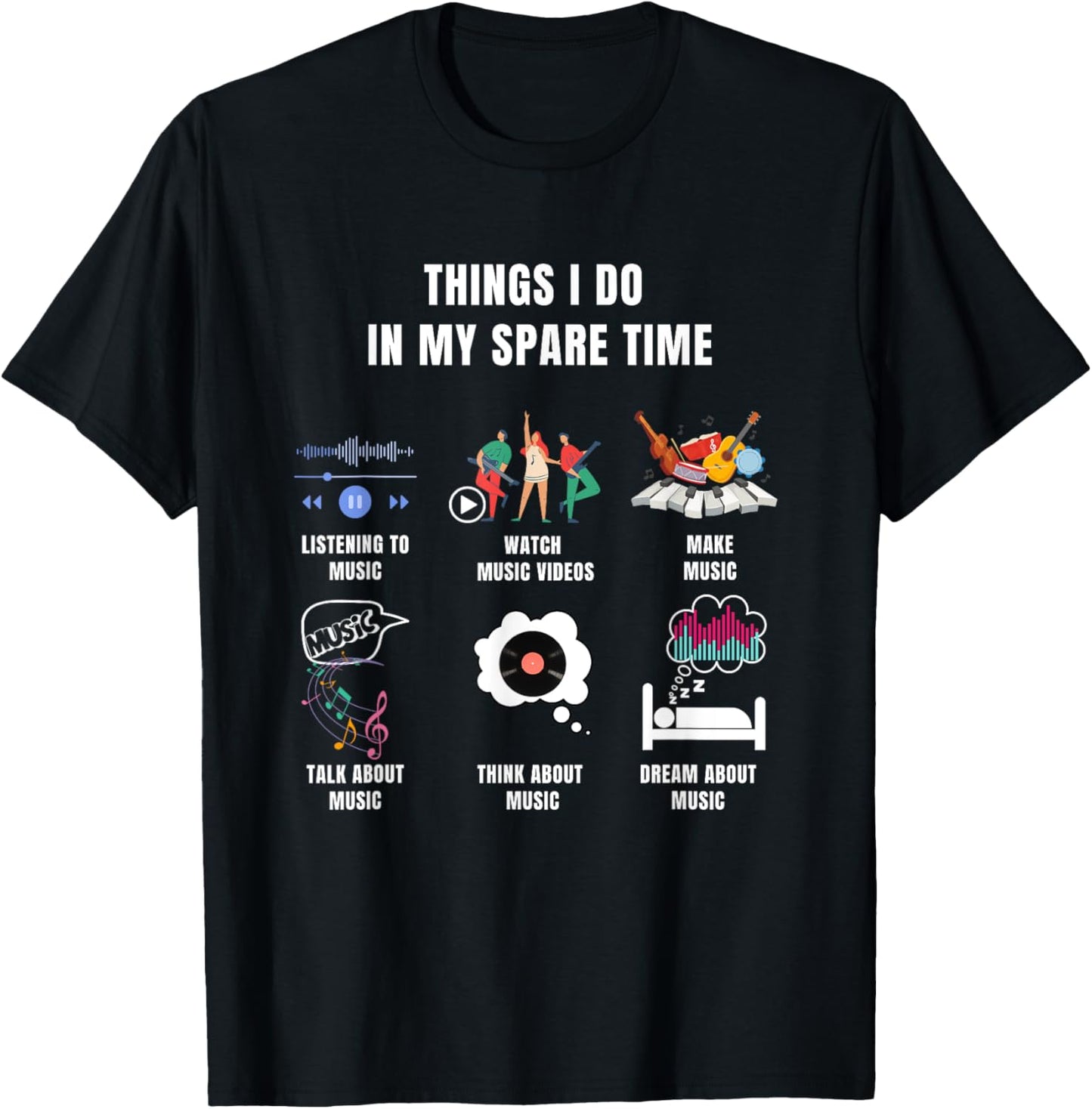 Music Lover Funny Things I Do In My Spare Time Print T-Shirt - T-Shirt | Black