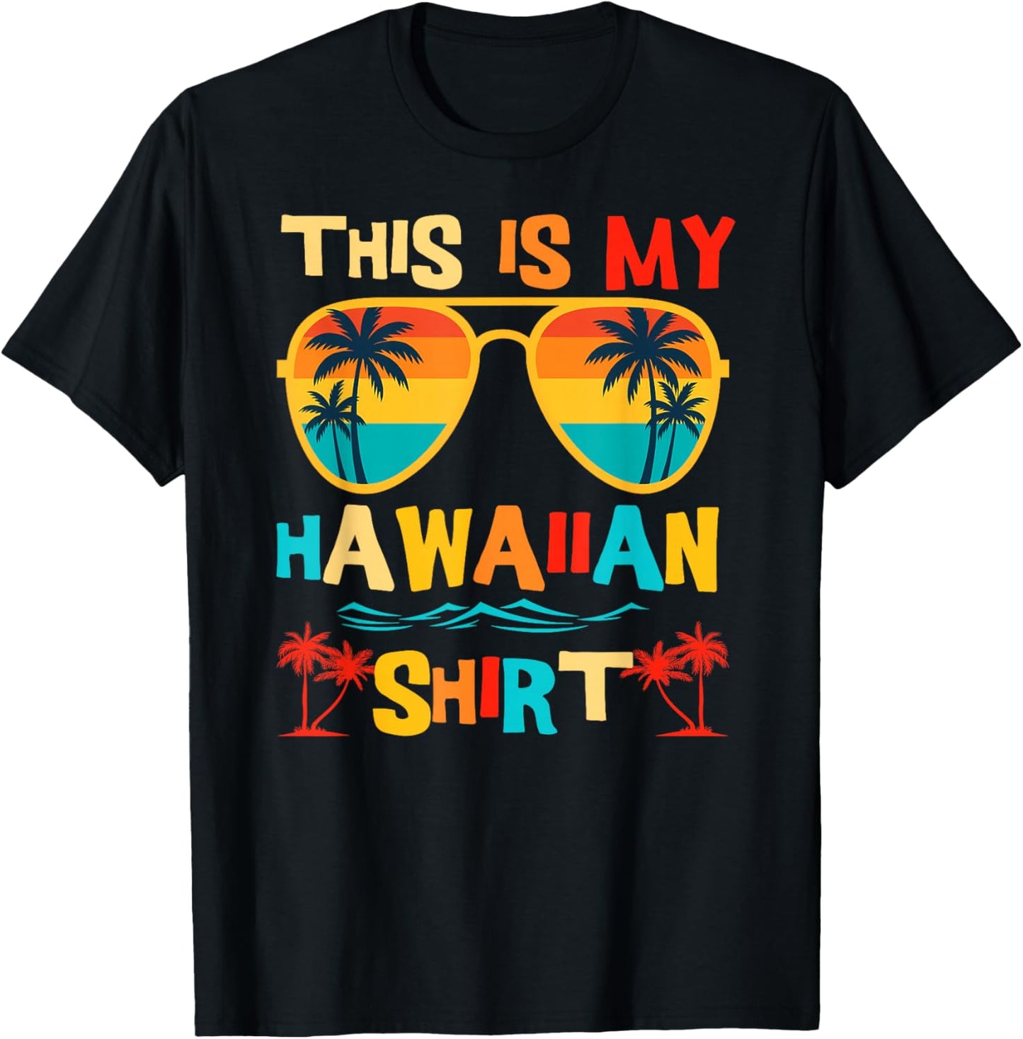This is My Hawaiian Shirt Tropical Luau Costume Party Hawaii T-Shirt - T-Shirt | Black