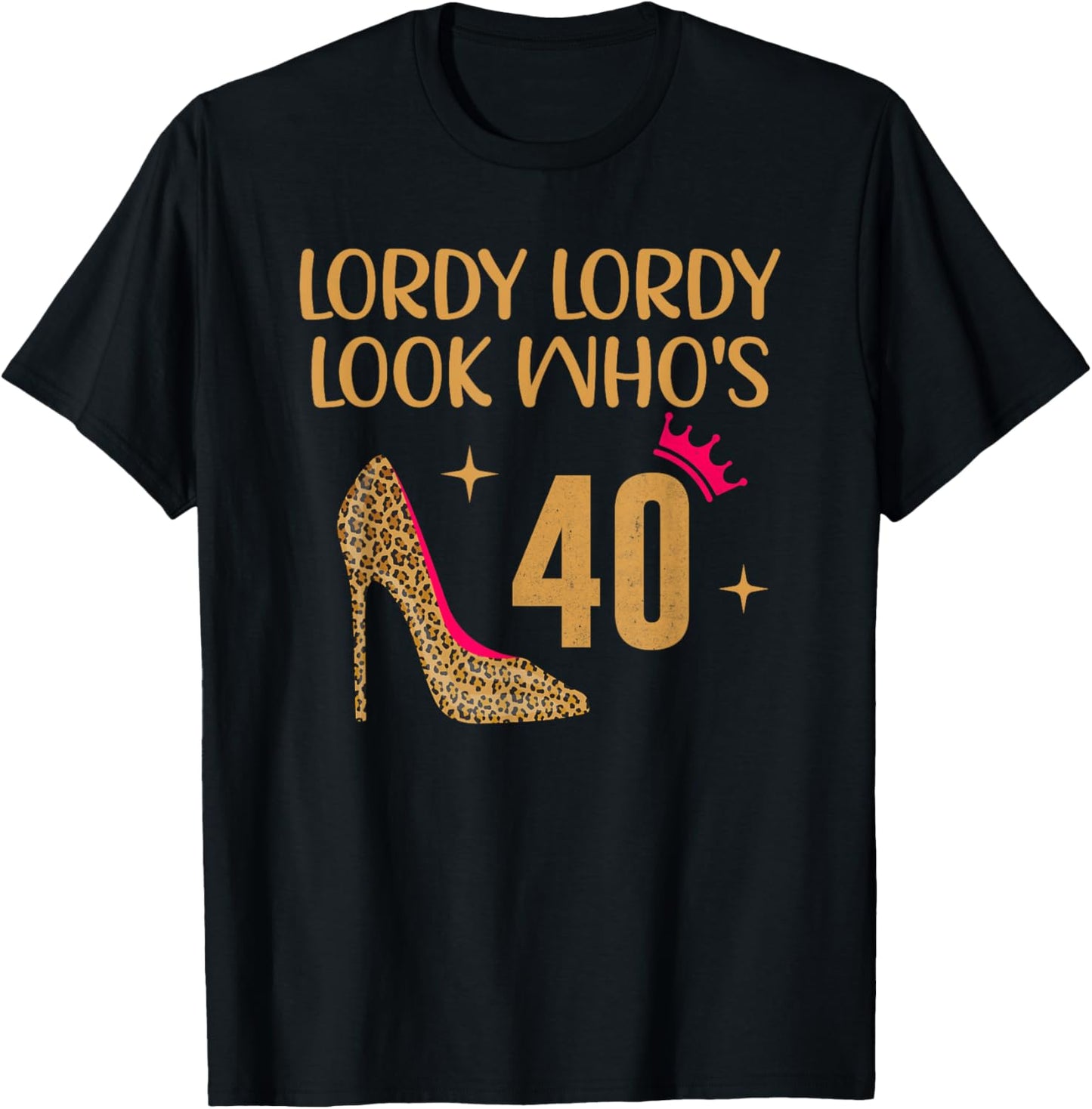 Lordy Lordy Look Who's 40 T-Shirt - T-Shirt | Black