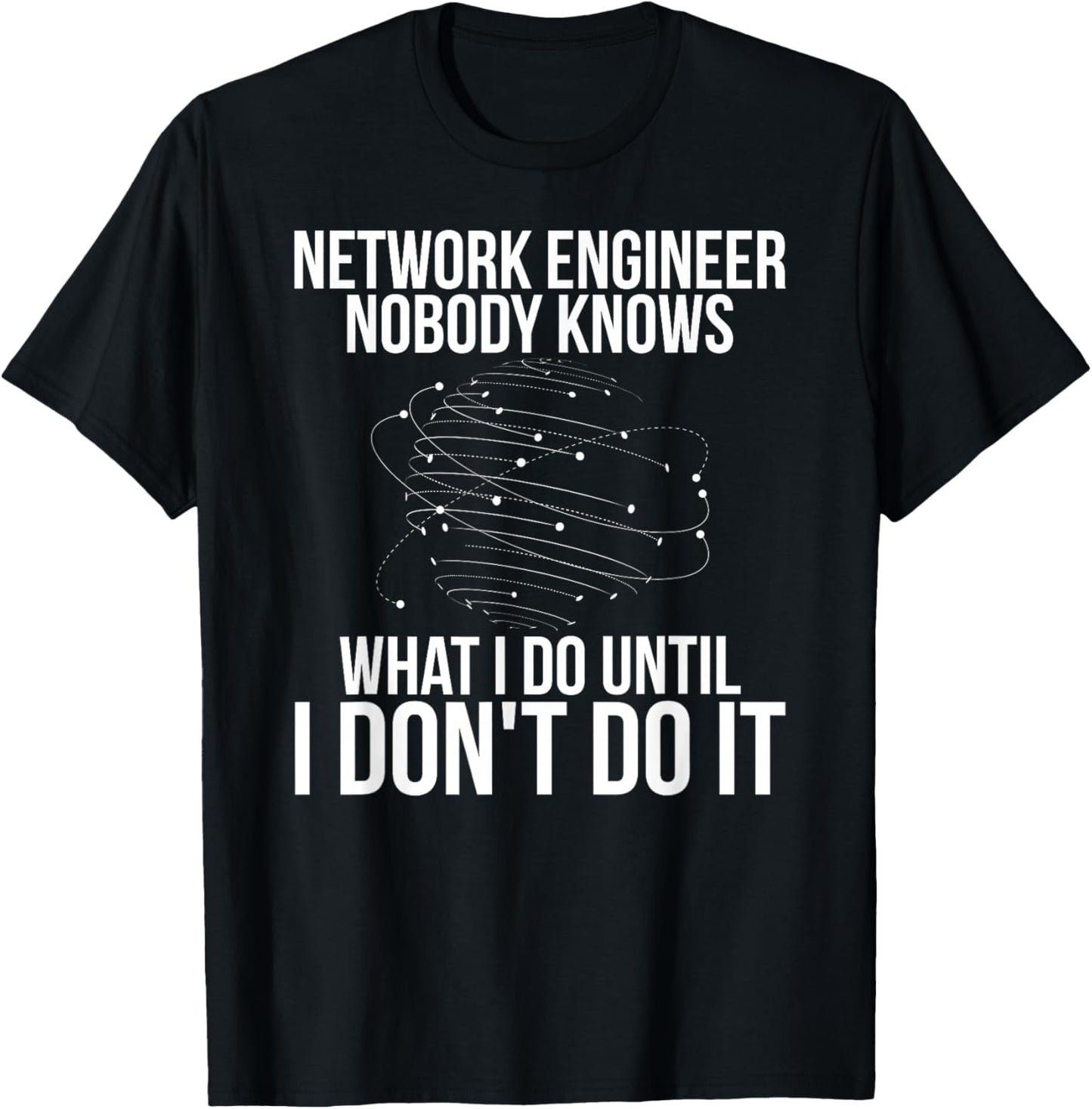 Network Engineer Funny Network Engineering T-Shirt - T-Shirt | Black