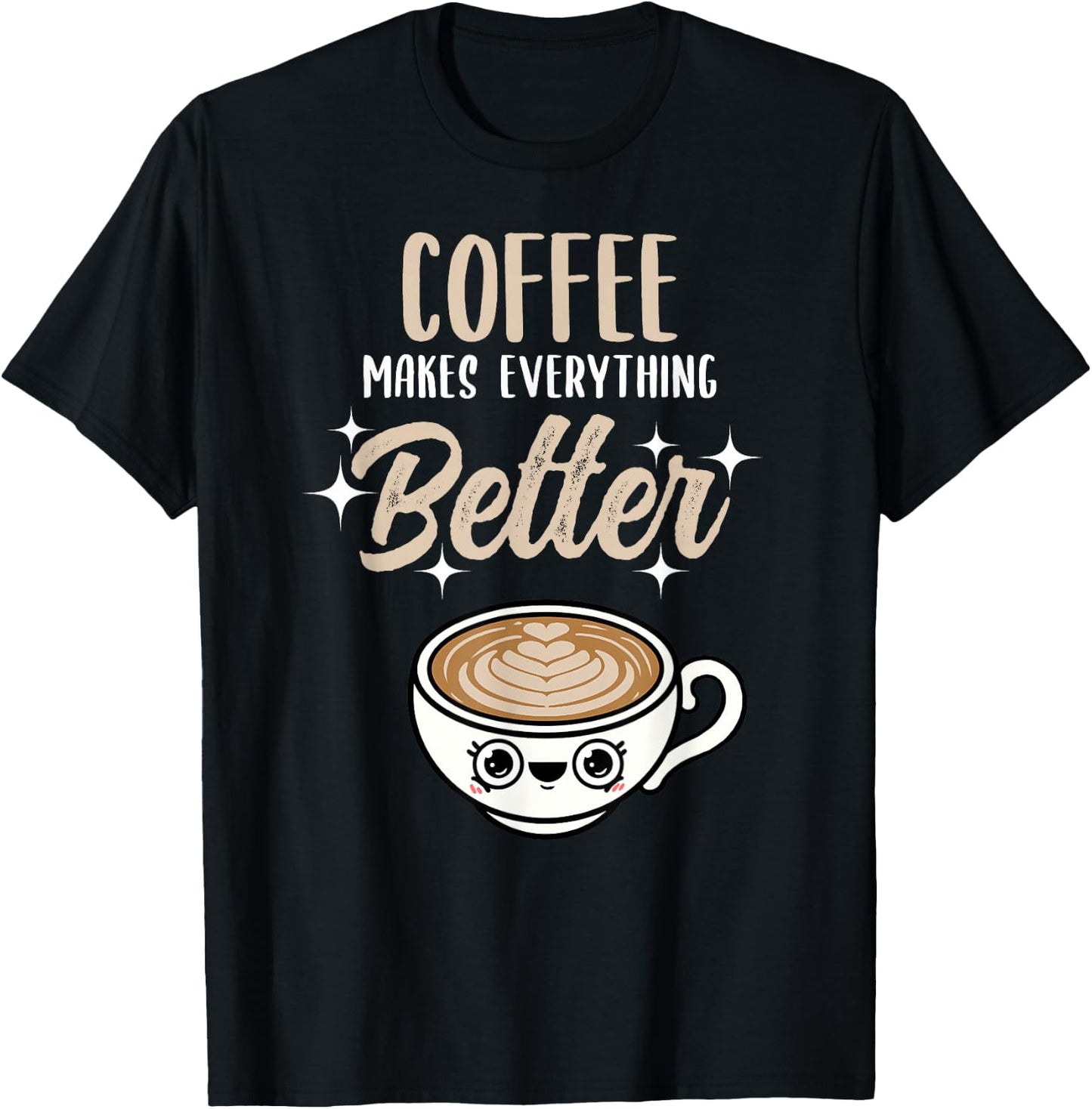 Coffee Makes Everything Better Barista T-Shirt - T-Shirt | Black
