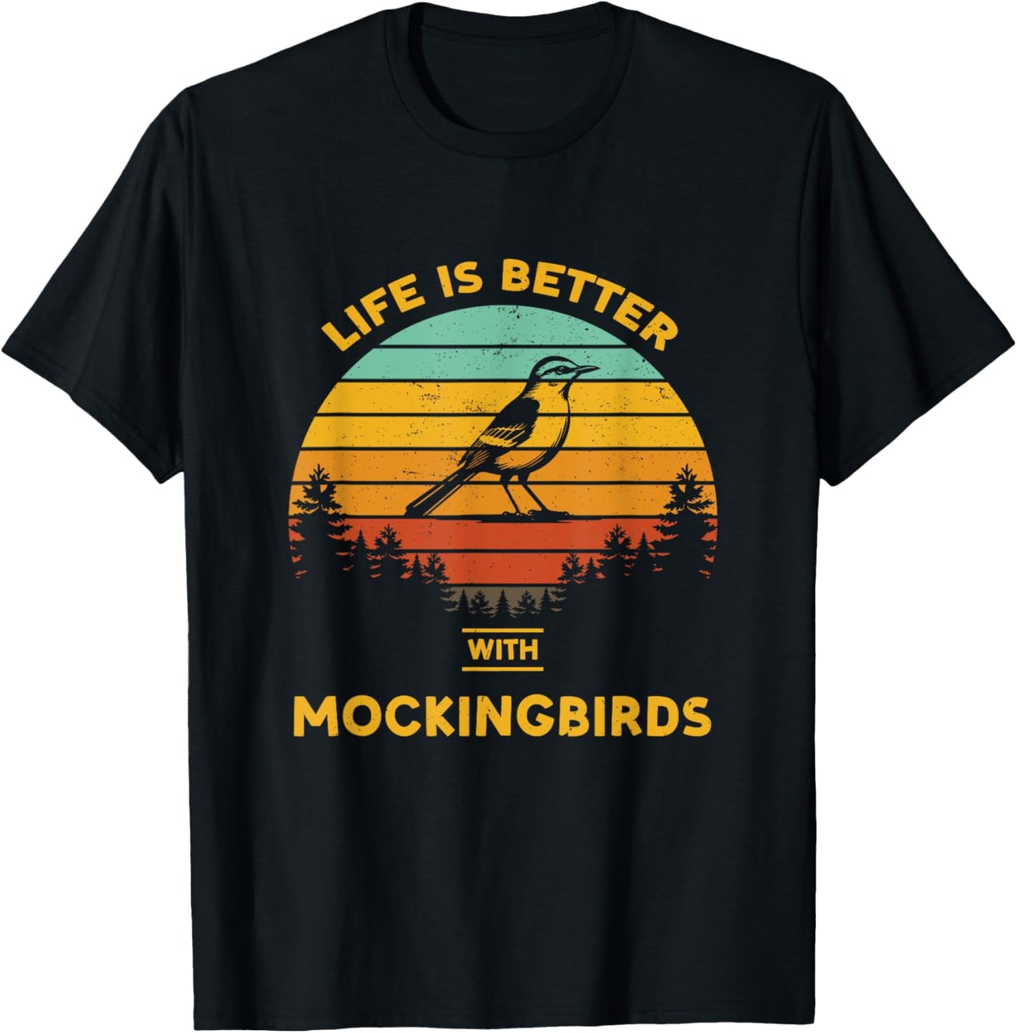 Life is Better with Mockingbird Retro Vintage Design T-Shirt - T-Shirt | Black