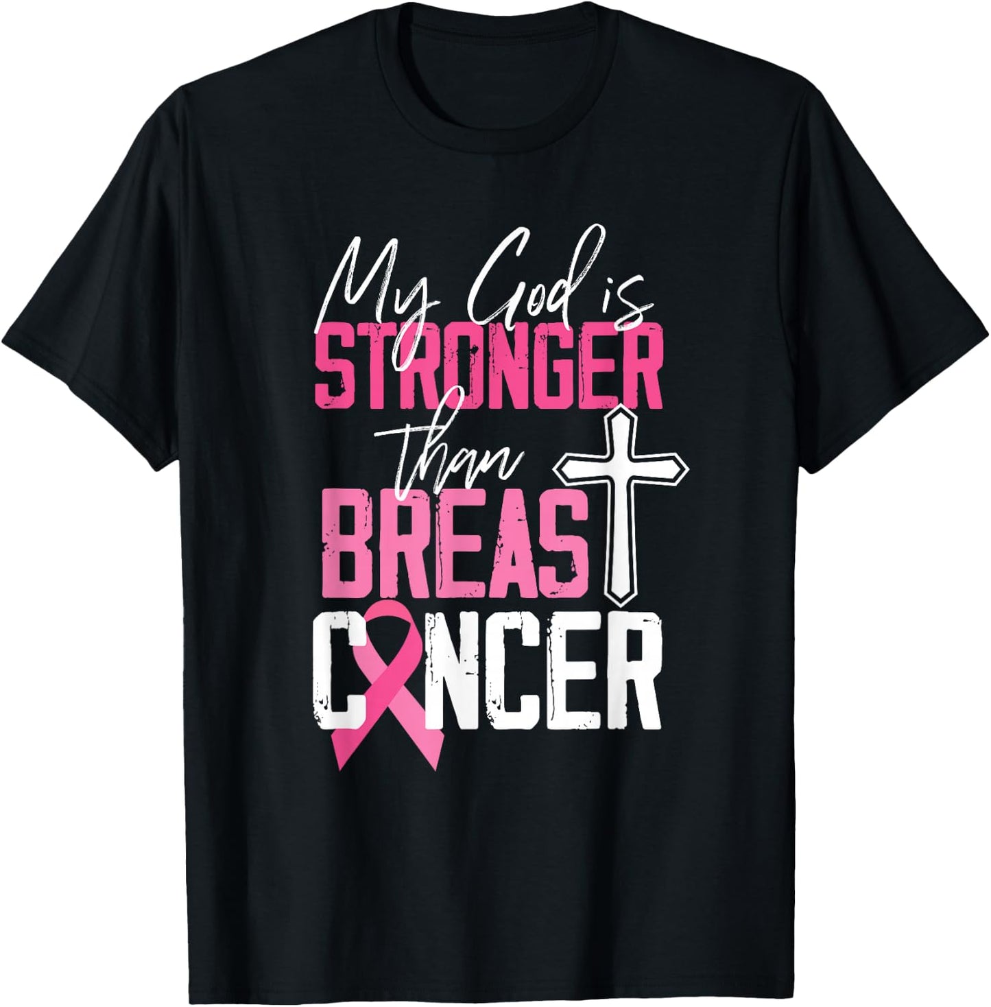 My God Is Stronger Than Breast Cancer Awareness T-Shirt - T-Shirt | Black