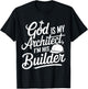 God Is My Architect I'm His Builder T-Shirt - T-Shirt | Black