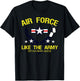 Air Force Like The Army But For Smart People T-Shirt - T-Shirt | Black