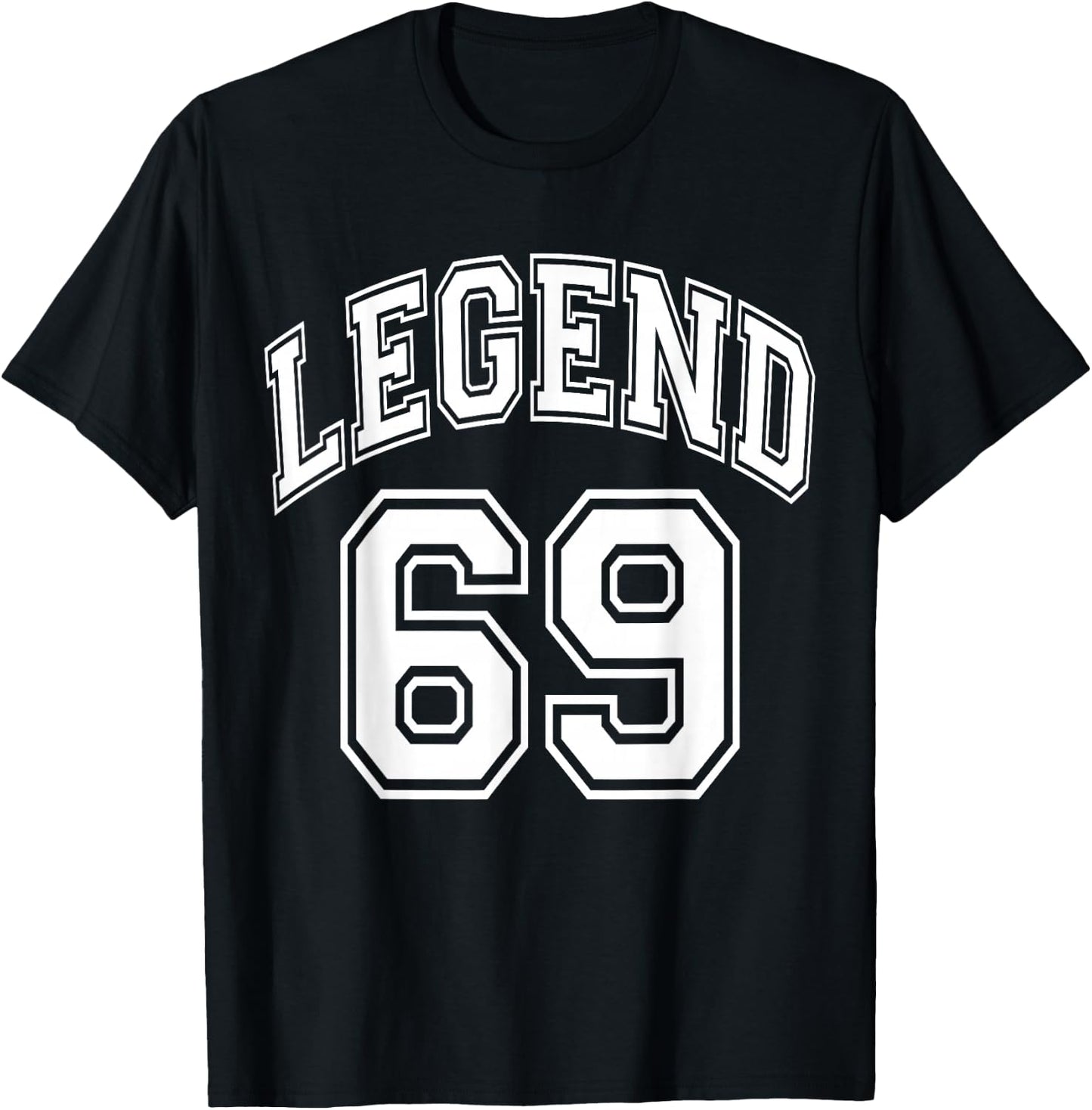Legend 69 Number Varsity Team - 69th Birthday & 69 Years Old T-Shirt - T-Shirt | Black