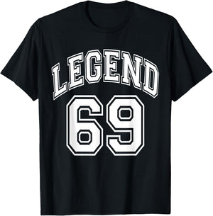 Legend 69 Number Varsity Team - 69th Birthday & 69 Years Old T-Shirt - T-Shirt | Black