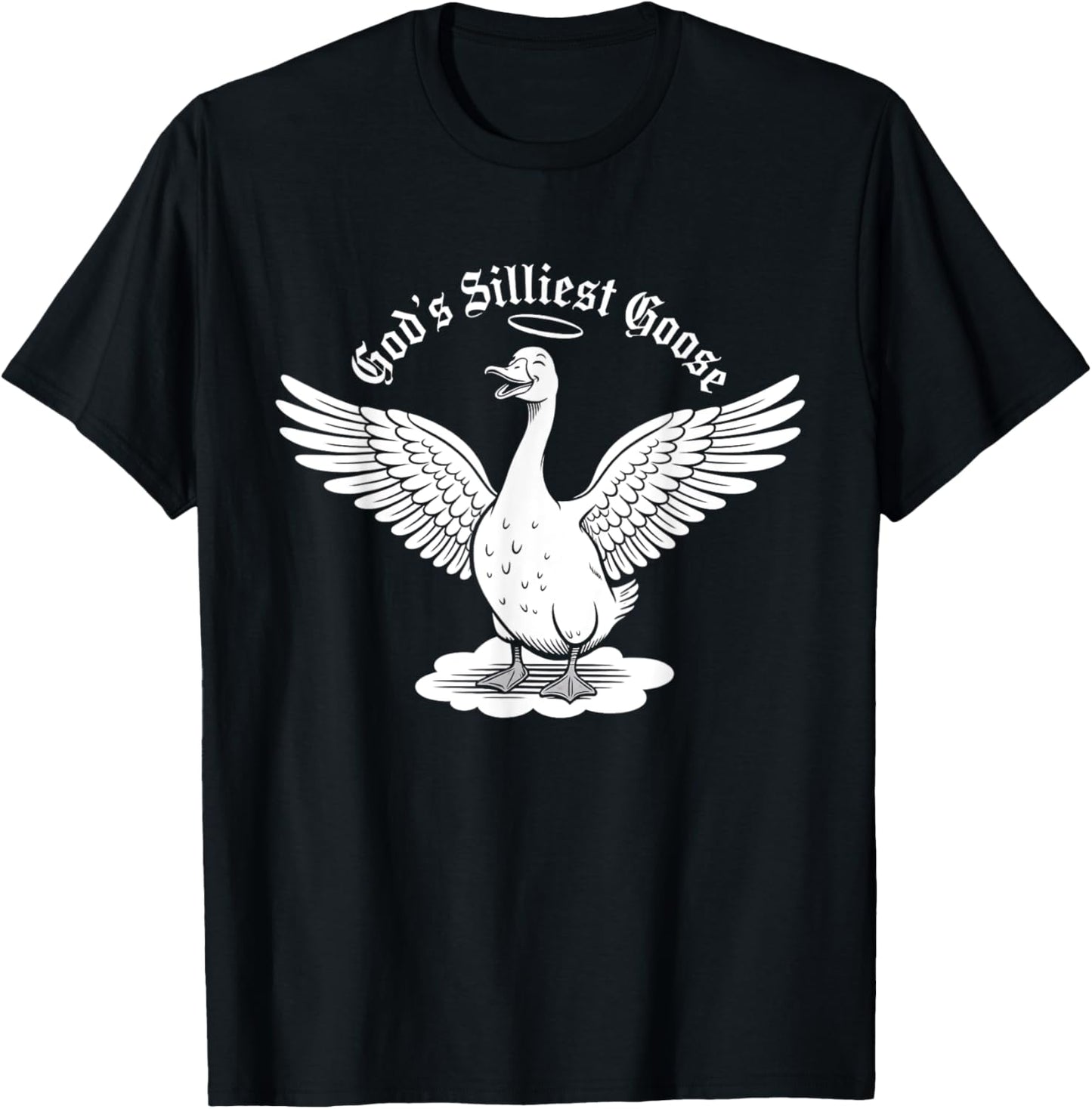 God's Silliest Goose Funny Goose Meme Design T-Shirt - T-Shirt | Black
