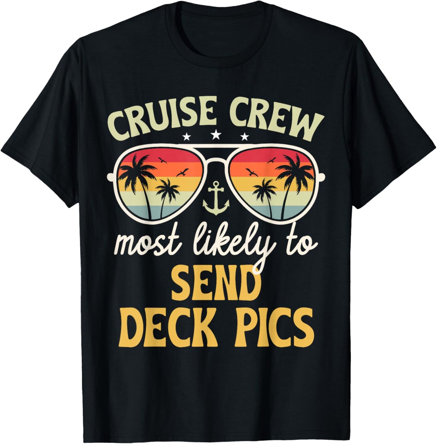 Most Likely To Send Deck Pics Matching Family Cruise 2025 T-Shirt - T-Shirt | Black