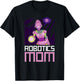 Robotics Mom T-Shirt - T-Shirt | Black