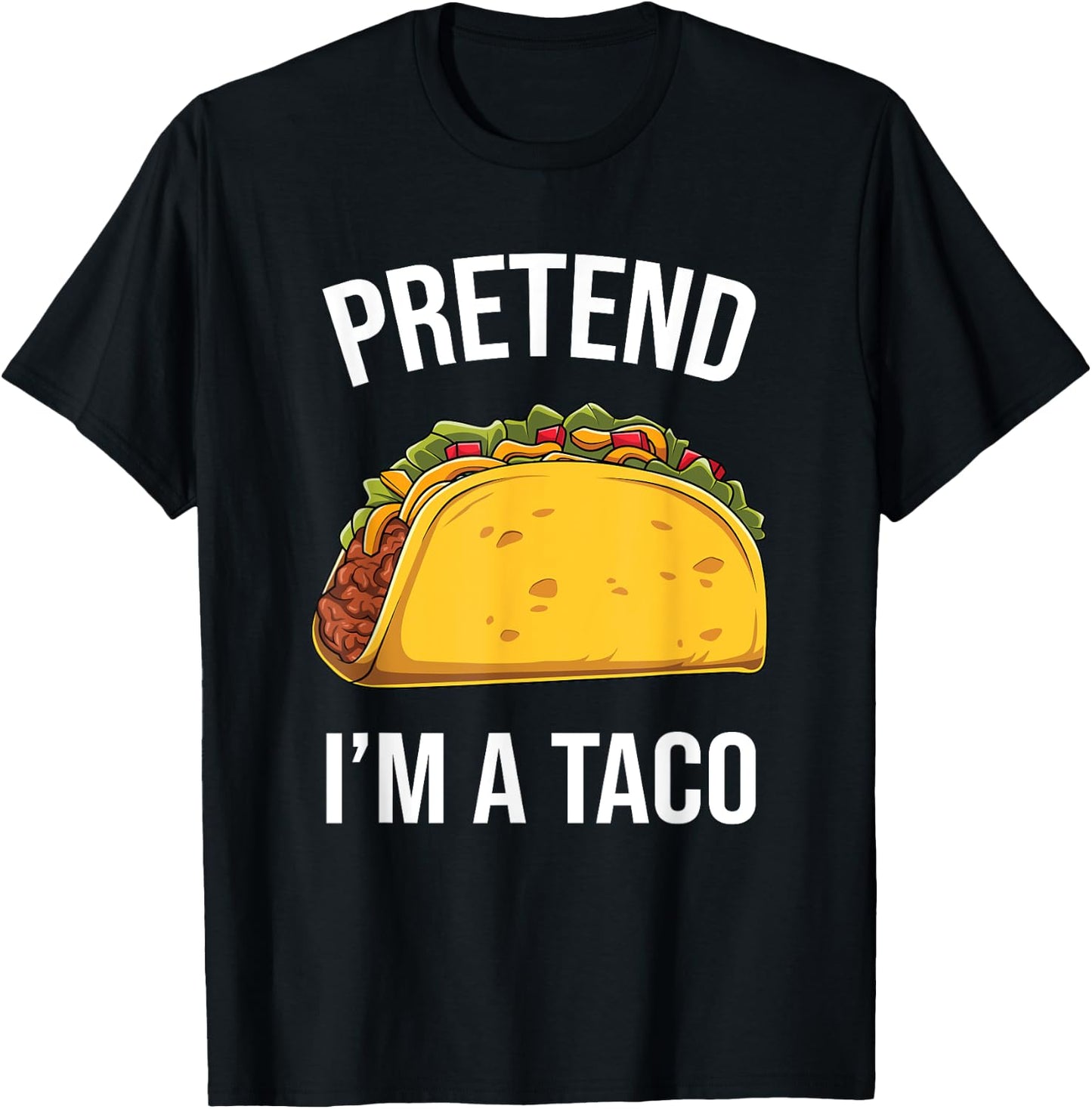Pretend I'm A Taco Funny Halloween Food Costume Tacos T-Shirt - T-Shirt | Black