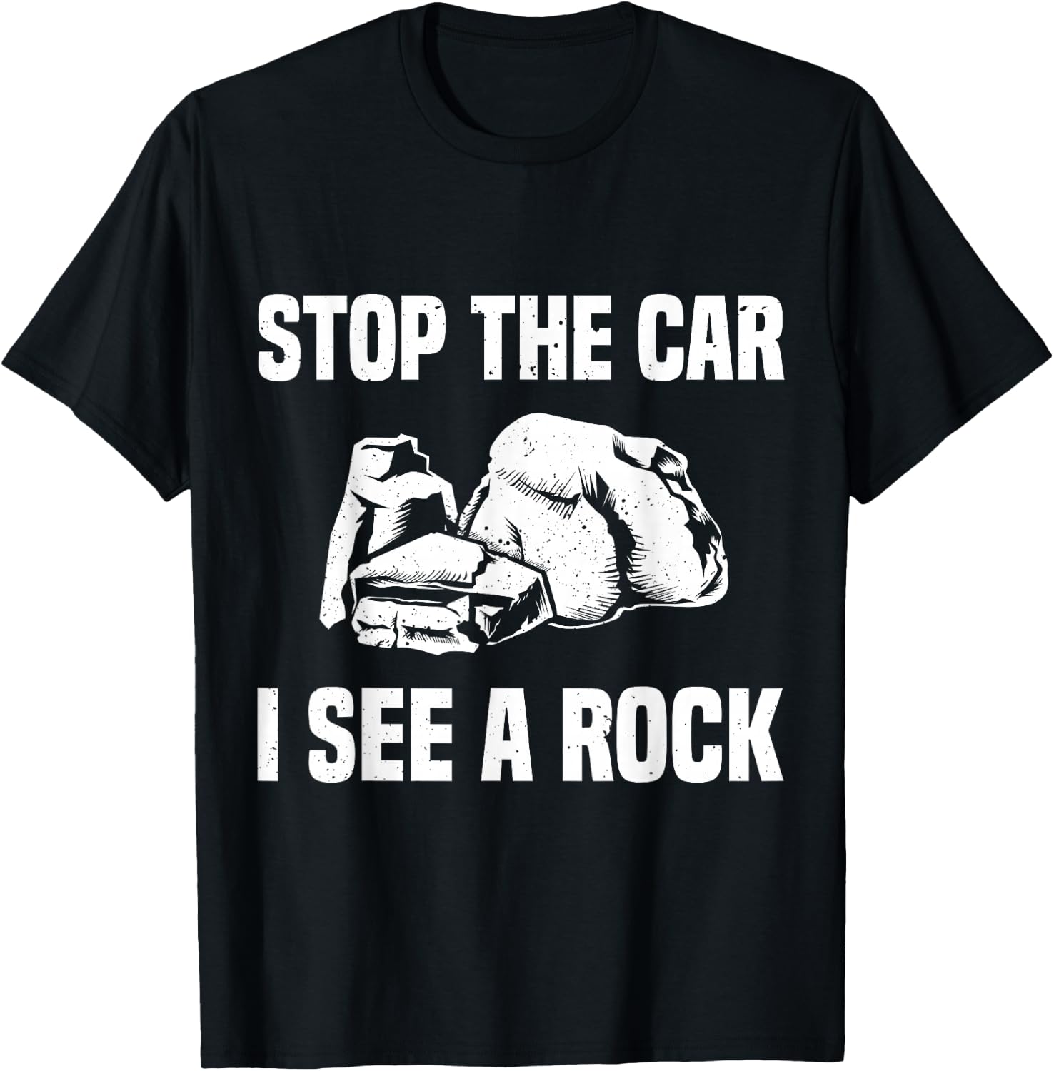 Geologist Outfit Rock Collector Stop The Car I See A Rock T-Shirt - T-Shirt | Black
