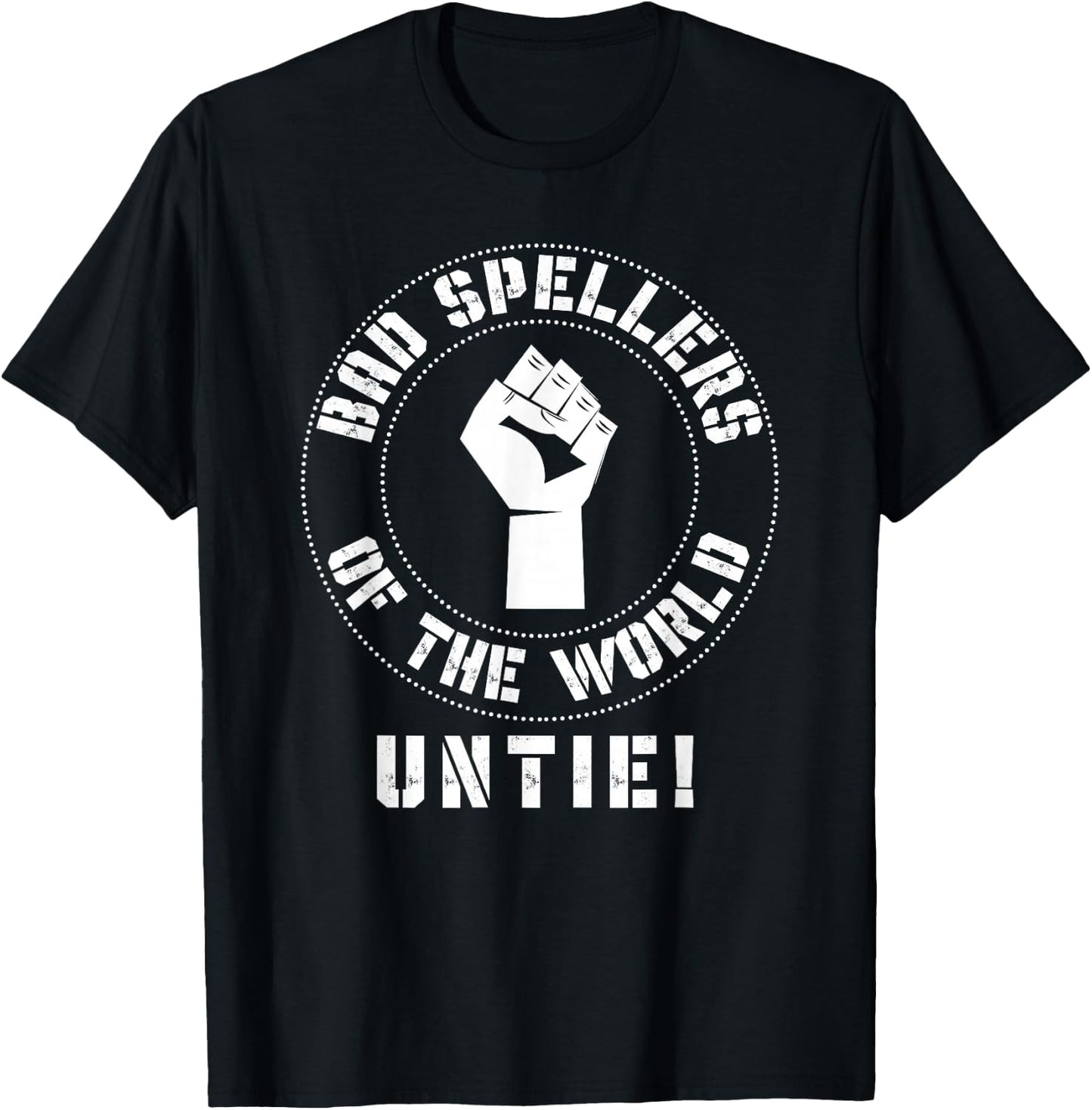 Bad Spellers of the World Untie T-Shirt - T-Shirt | Black