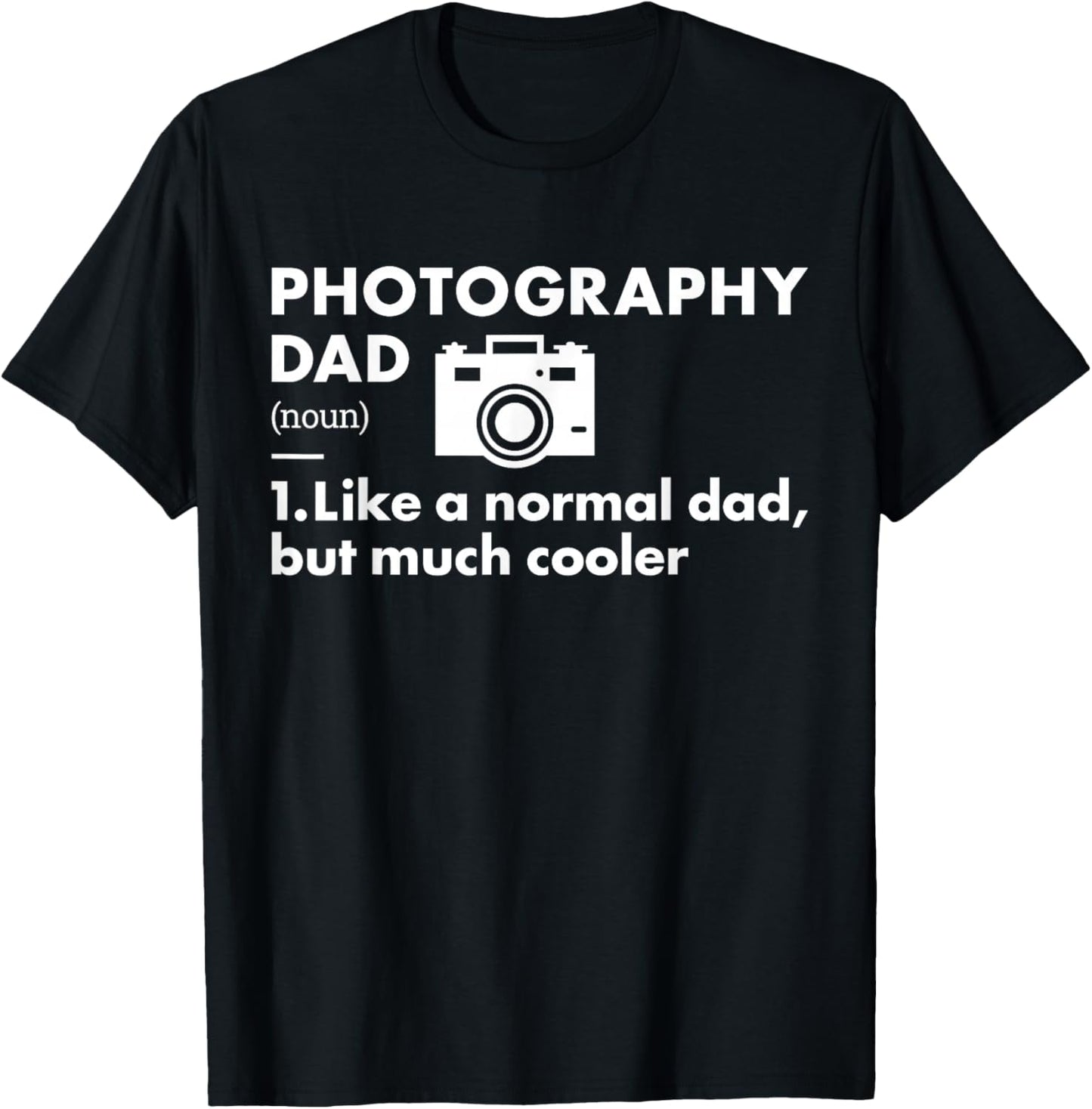 Photographer Dad Definition Photography T-Shirt - T-Shirt | Black