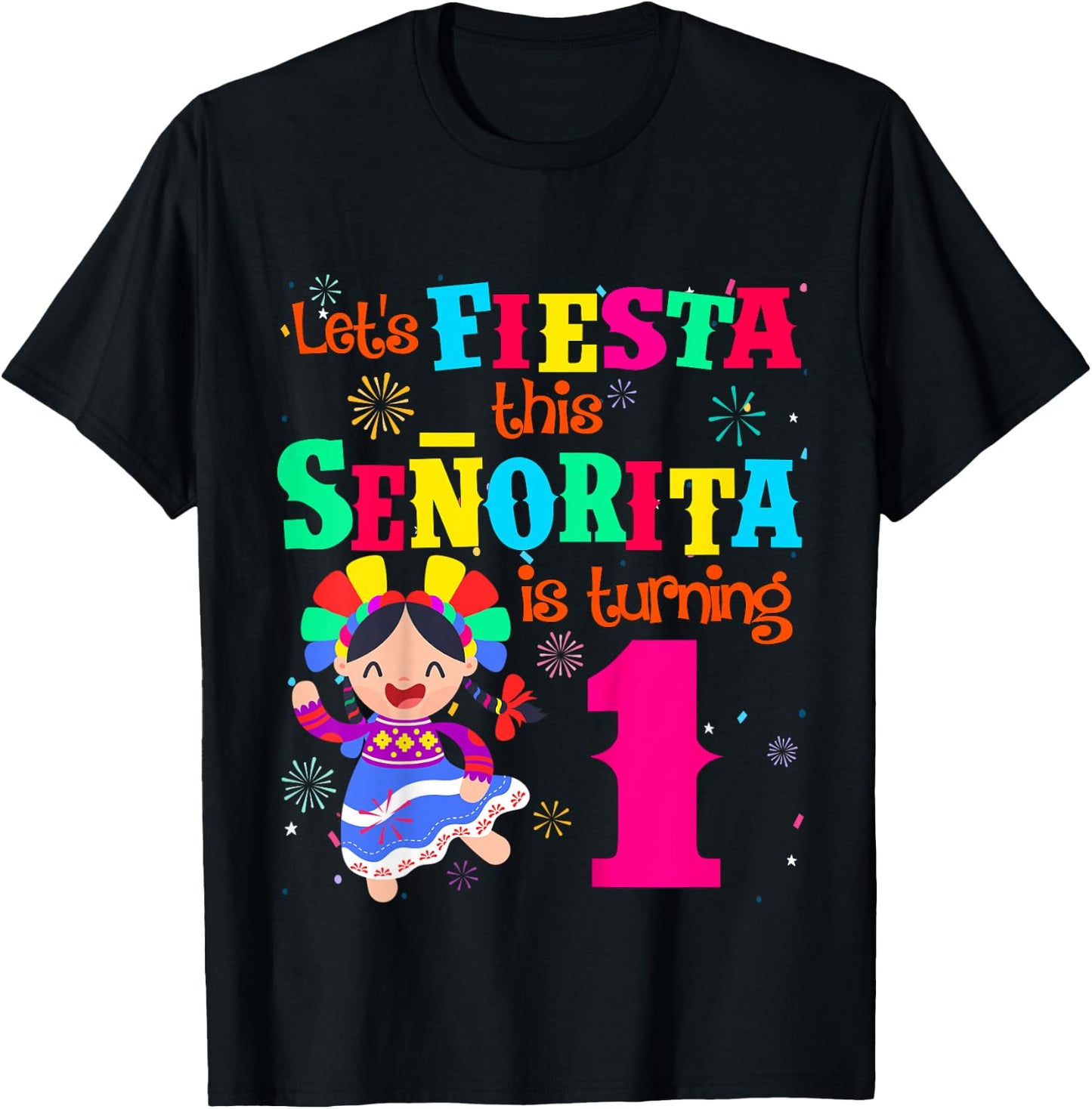 Let's Fiesta this Senorita is turning 1 Mexican Birthday T-Shirt - T-Shirt | Black