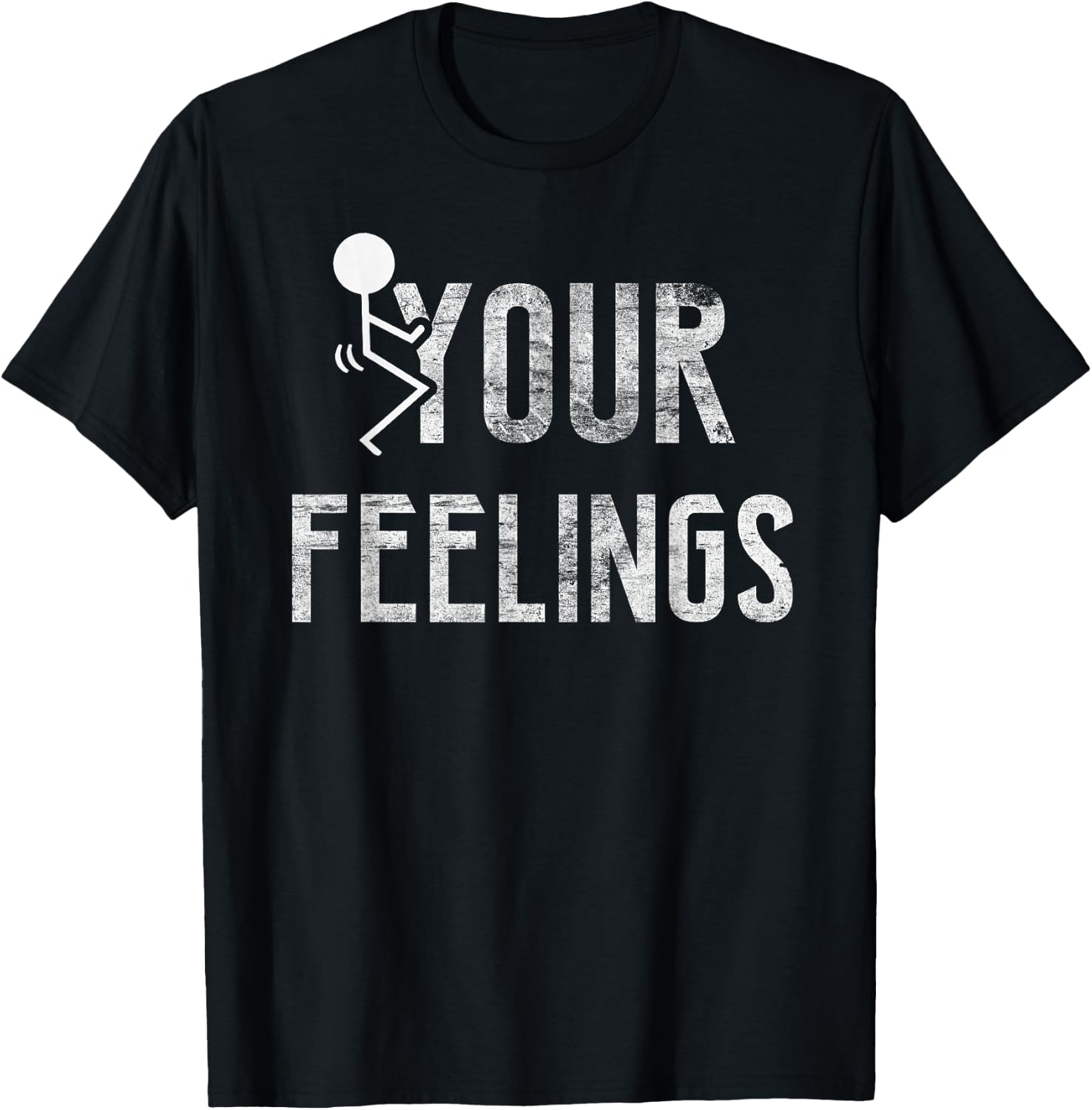 Funny Conservative Quotes F Your Feelings Gifts Men Women T-Shirt - T-Shirt | Black