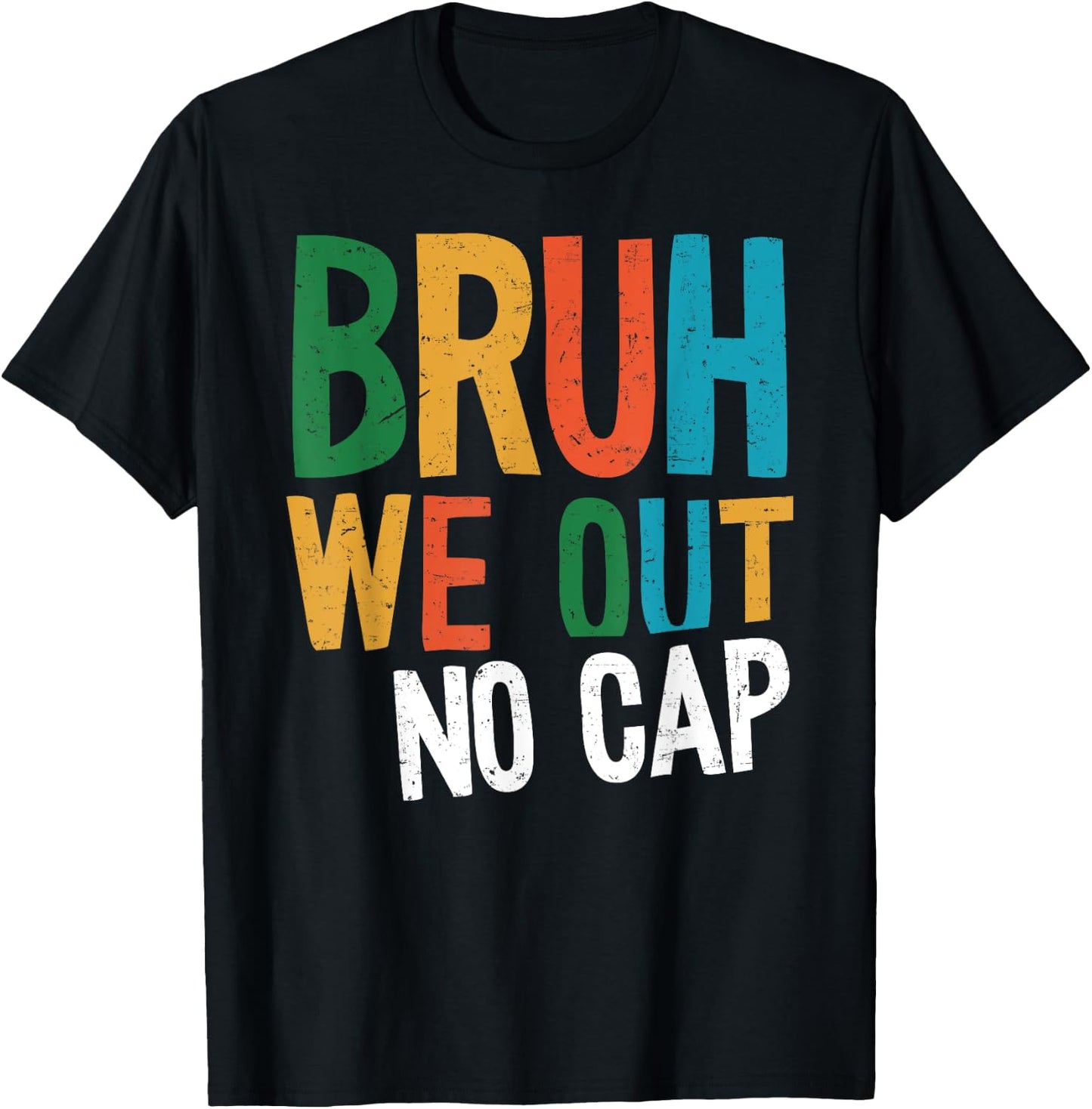 Bruh We Out No Cap Funny Last Day Of School 2025 Graduation T-Shirt - T-Shirt | Black