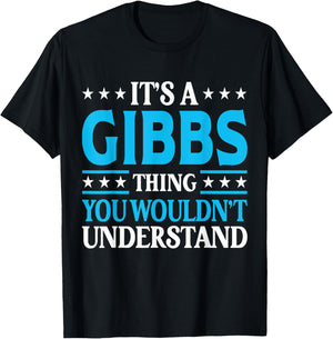 It's A Gibbs Thing Surname Funny Team Family Last Name Gibbs T-Shirt - T-Shirt | Black