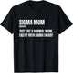 Funny Sigma Mom Funny Gen Alpha Sigma Family Meme Mother T-Shirt - T-Shirt | Black