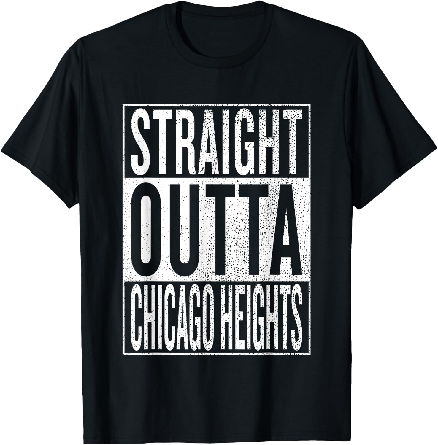 Straight Outta Chicago Heights Travel & Gift T-Shirt - T-Shirt | Black