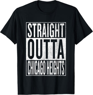 Straight Outta Chicago Heights Travel & Gift T-Shirt - T-Shirt | Black