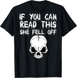 If You Can Read This She Fell Off - design on back T-Shirt - T-Shirt | Black