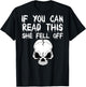 If You Can Read This She Fell Off - design on back T-Shirt - T-Shirt | Black