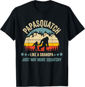 Papasquatch Like A Grandpa Just Way More Squatchy Funny Papa T-Shirt - T-Shirt | Black