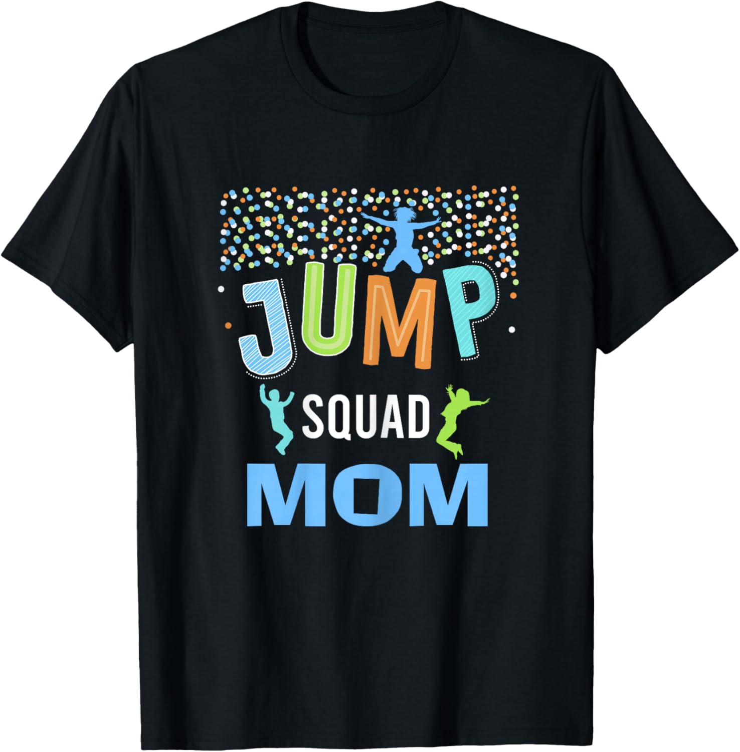 Mom Mommy Jump Squad Birthday Boy Trampoline Jumper Bday T-Shirt - T-Shirt | Black