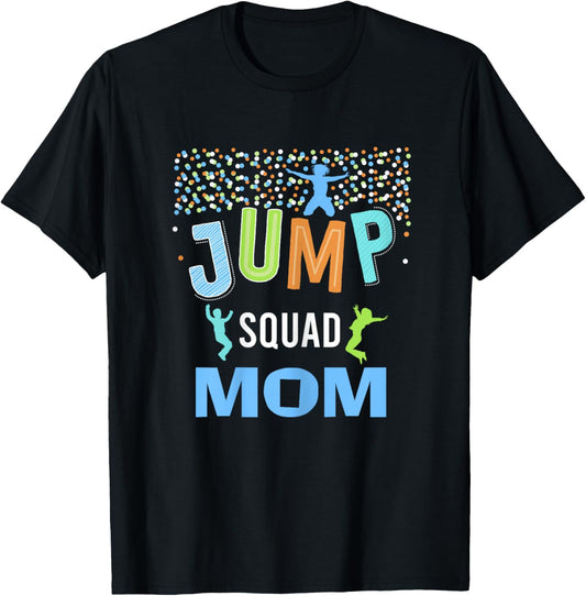 Mom Mommy Jump Squad Birthday Boy Trampoline Jumper Bday T-Shirt - T-Shirt | Black