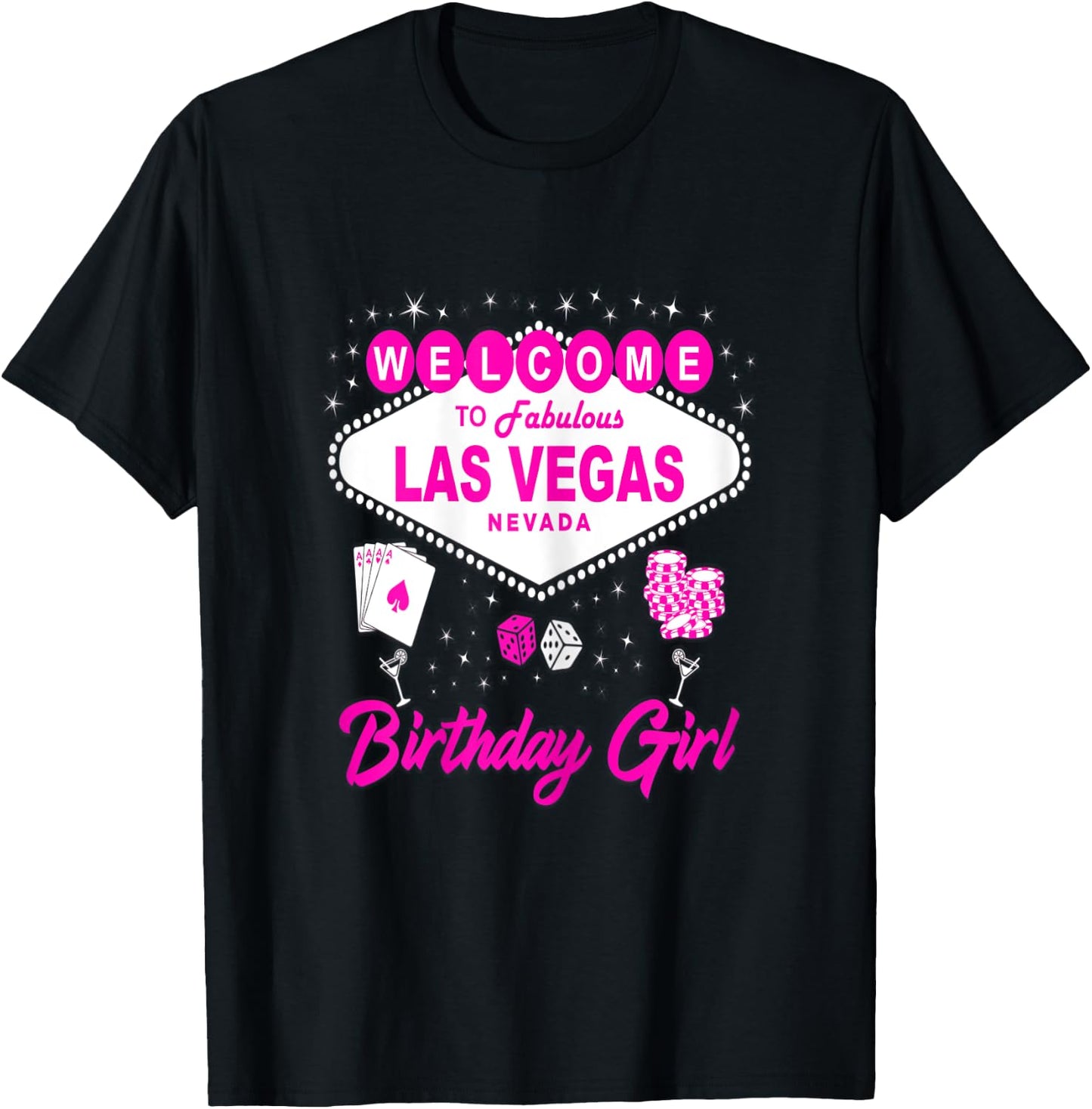 Birthday Girl Welcome To Las Vegas Vacation Souvenir T-Shirt - T-Shirt | Black