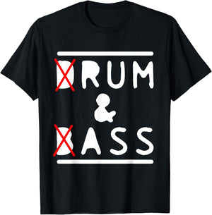 Drum & Bass and Rum & Ass Funny Drummer Bass Guitarist Music T-Shirt - T-Shirt | Black