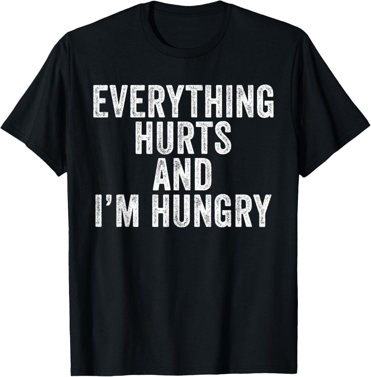 Funny Everything Hurts I'm Hungry Vintage Women's X-Small Black Modern Letter Print Short Sleeve Lightweight Classic Fit Everything Hurts I'm Hungry Funny Running Marathon Runner T-Shirt - T-Shirt | Black
