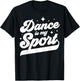 Dance Is My Sport Dancer Dancing Women Men Girls Boys Cool T-Shirt - T-Shirt | Black