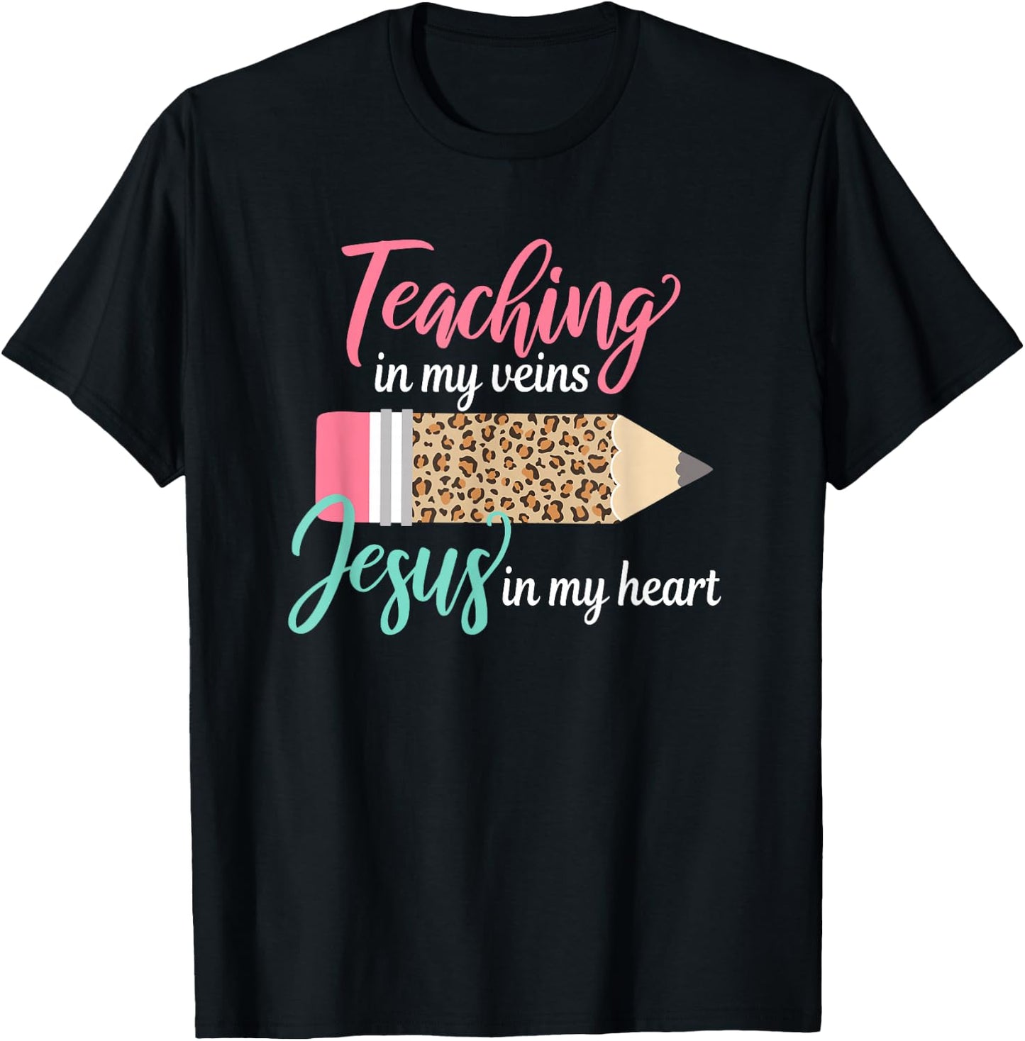Teaching in My Veins Jesus in My Heart Christian Teacher T-Shirt - T-Shirt | Black
