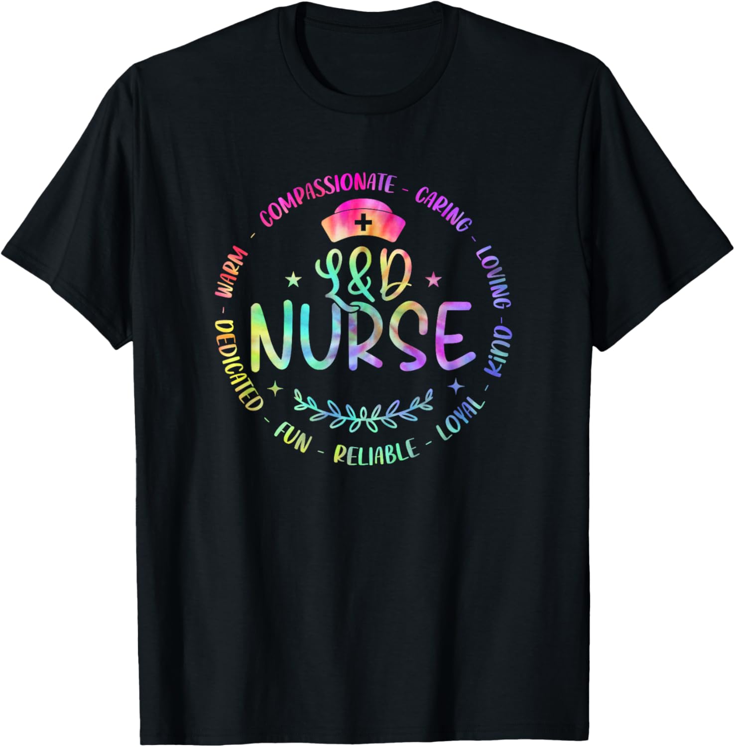 Labor And Delivery Nurse Funny Nursign Tie Dye For L&D Nurse T-Shirt - T-Shirt | Black