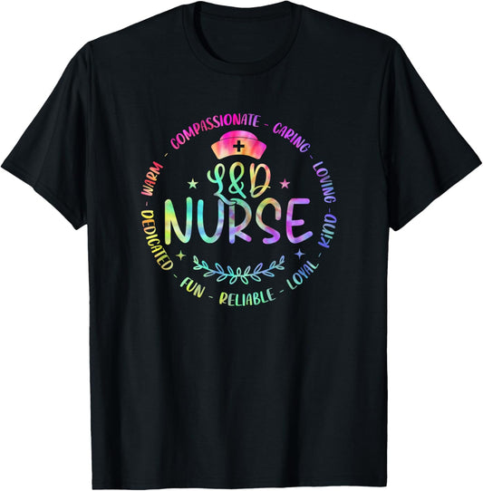 Labor And Delivery Nurse Funny Nursign Tie Dye For L&D Nurse T-Shirt - T-Shirt | Black