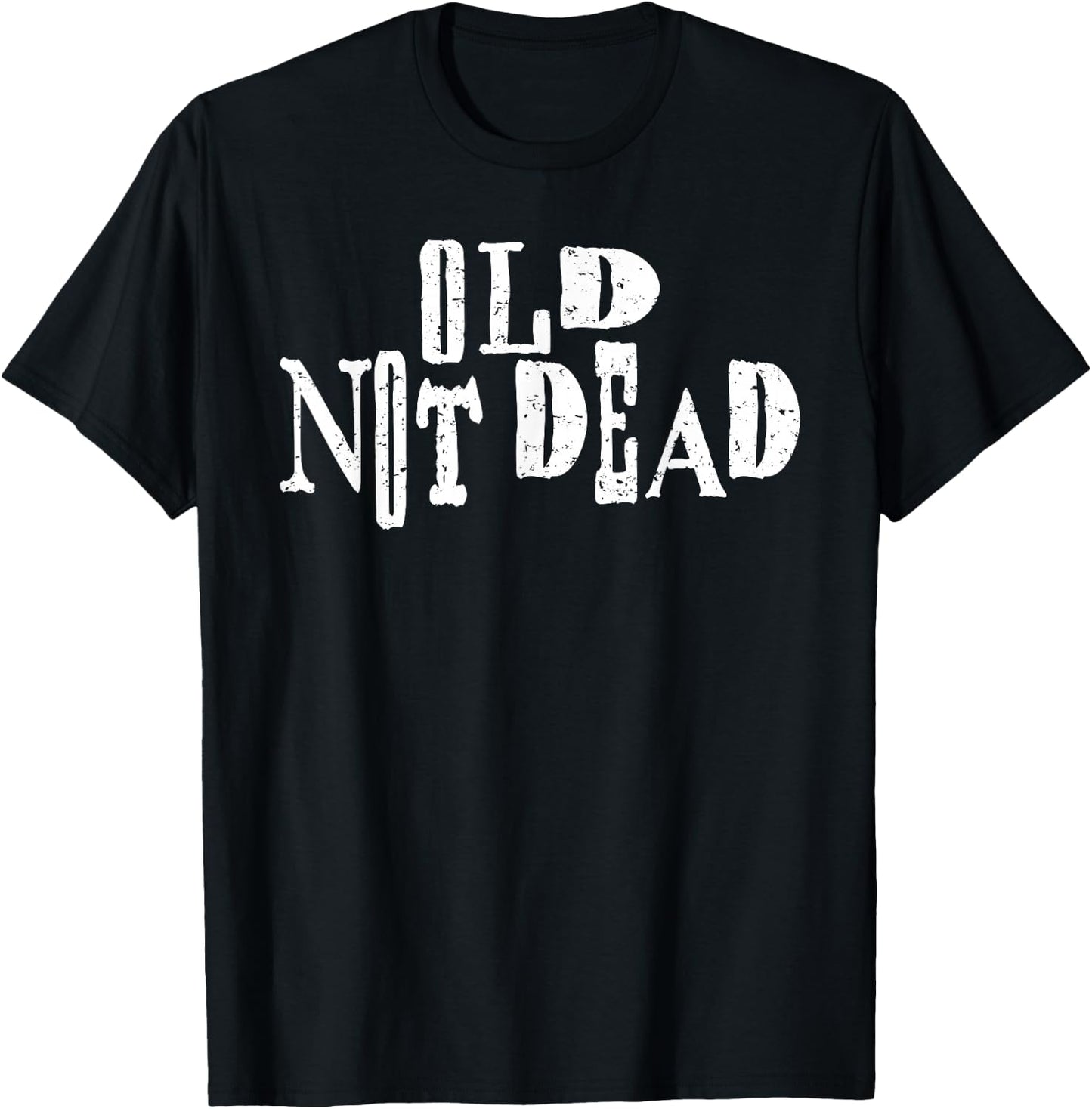 Old Not Dead Vintage Fun Comic Gift T-Shirt - T-Shirt | Black