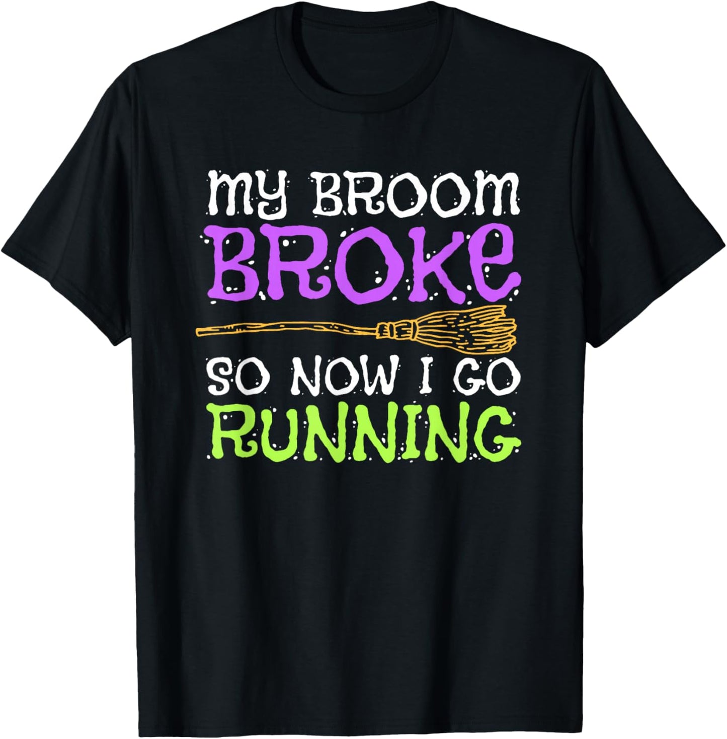 Funny Running Witch Halloween Costume T Shirt T-Shirt - T-Shirt | Black
