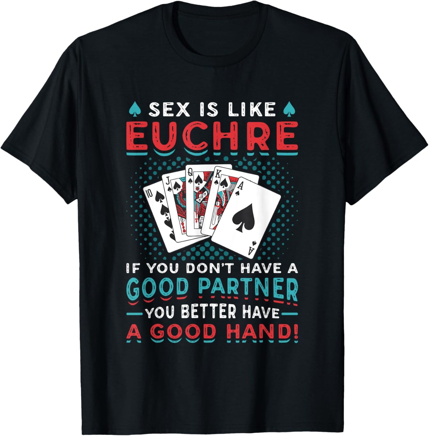 Euchre Partner Good Hand Funny Euchre Player T-Shirt - T-Shirt | Black